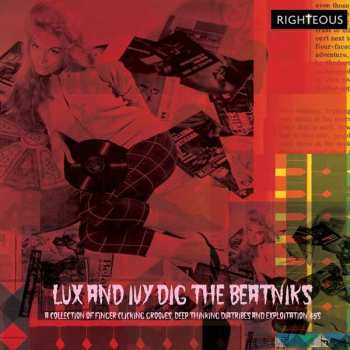 Various: Lux And Ivy Dig The Beatniks (A Collection Of Finger Lickin' Groove, Deep Thinkin' Diatribes And Exploitation 45s)