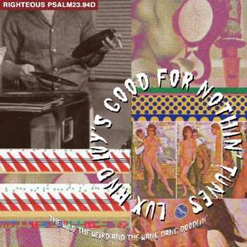 Album Various: Lux And Ivy's Good For Nothin' Tunes (The Wild, The Weird And The Wang Dang Doodlin')