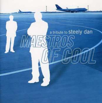 Various: Maestros Of Cool - A Tribute To Steely Dan