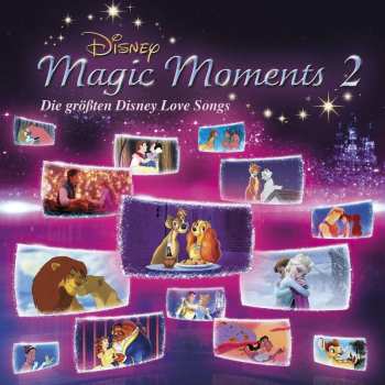 CD Various: Magic Moments 2 (Die Größten Disney Love Songs) 513686