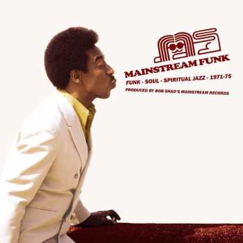 Album Various: Mainstream Funk (Funk - Soul - Spiritual Jazz - 1971-75)