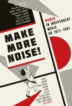 Album Various: Make More Noise! Women In Independent UK Music 1977 - 1987