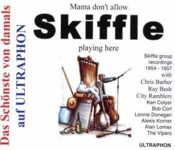Various: Mama Don't Allow Skifle Playing Here