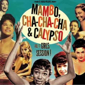 Album Various: Mambo Cha Cha Cha & Calypso Vol 1: Girls Session!