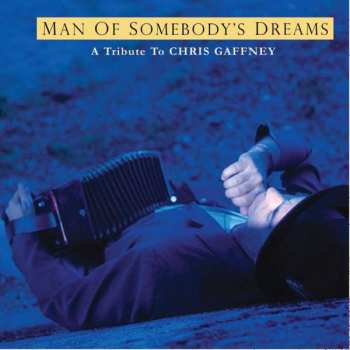 Album Various: Man Of Somebody's Dreams, A Tribute To Chris Gaffney