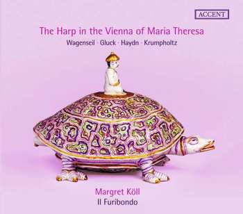 Album Various: Margret Köll - The Harp In The Vienna Of Maria Theresa