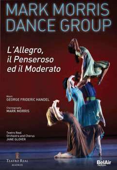 Album Various: Mark Morris Dance Group - L'allegro, Il Penseroso Ed Il Moderato