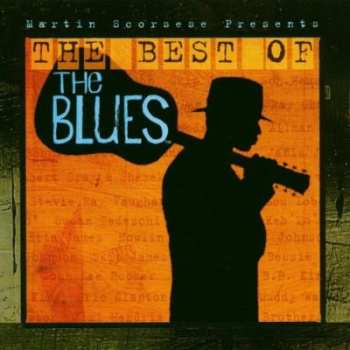 CD Various: Martin Scorsese Presents - The Best Of The Blues 524023