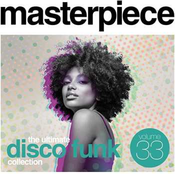 Album Various: Masterpiece Volume 33 - The Ultimate Disco Funk Collection