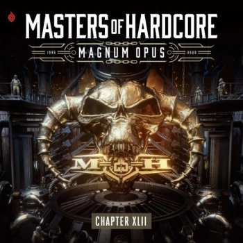 Various: Masters Of Hardcore Chapter XLII - Magnum Opus 1995 - 2020