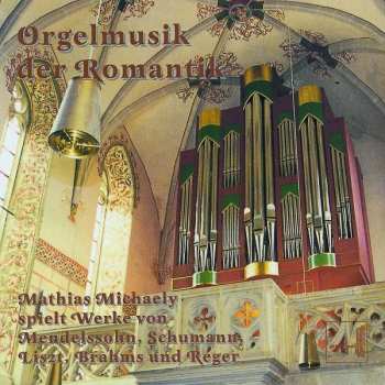Album Various: Mathias Michaely - Orgelmusik Der Romantik