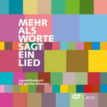 Various: Mehr Als Worte Sagt Ein Lied - Jugendchorbuch Für Gleiche Stimmen