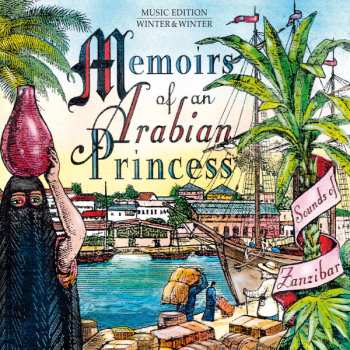 Album Various: Memoirs Of An Arabian Princess: Sounds Of Zanzibar