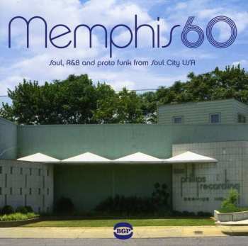 Album Various: Memphis 60 - Soul, R&B And Proto Funk From Soul City USA 