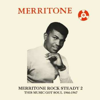 Album Various: Merritone Rock Steady 2: This Music Got Soul 1966-1967