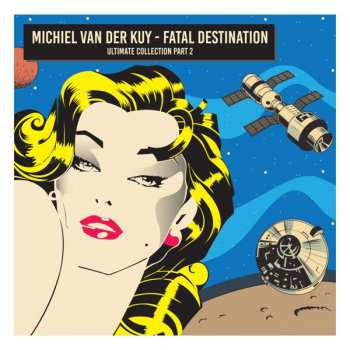 Various: Michiel Van Der Kuy - Fatal Destination: Ultimate Collection Part 2