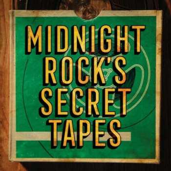 Album Various: Midnight Rock's Secret Tapes