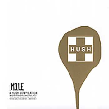 Album Various: Mile - A Hush Compilation