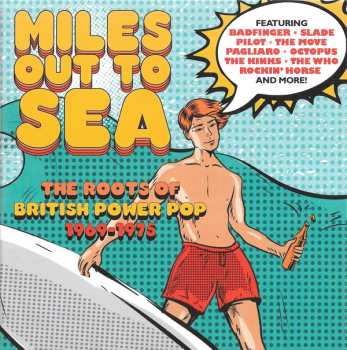 Album Various: Miles Out To Sea – The Roots Of British Power Pop 1969-1975