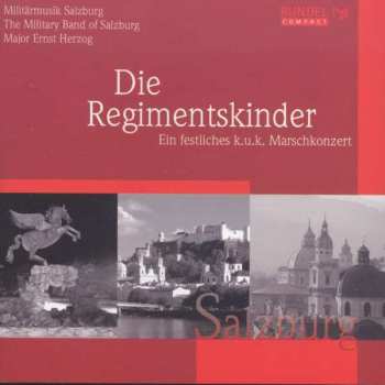 Various: Militärmusik Salzburg - Die Regimentskinder