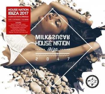 Album Various: Milk & Sugar: House Nation Ibiza 2017