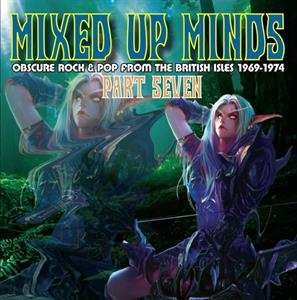 CD Various: Mixed Up Minds Part Seven (Obscure Rock & Pop From The British Isles 1969 - 1974) 451928