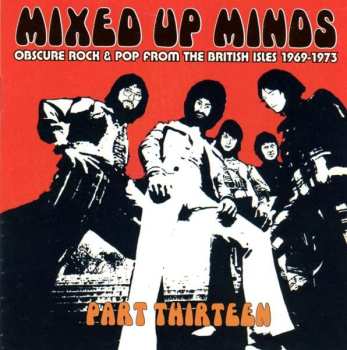 CD Various: Mixed Up Minds Part Thirteen (Obscure Rock & Pop From The British Isles 1969-1973) 439403