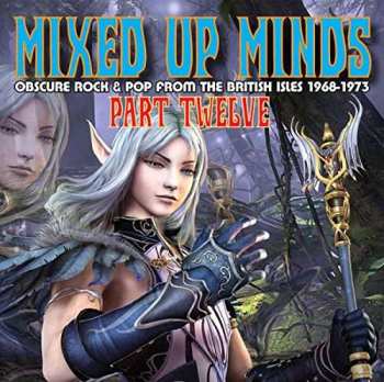 CD Various: Mixed Up Minds Part Twelve (Obscure Rock & Pop From The British Isles 1968-1973) 436846