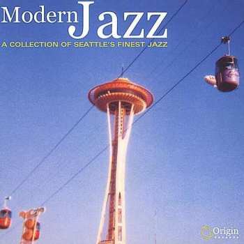 CD Various: Modern Jazz: A Collection Of Seattle's Finest Jazz 460417