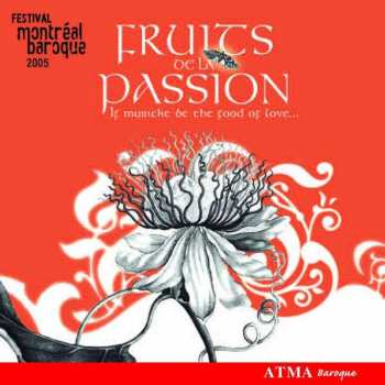 Album Various: Montreal Baroque Festival 2005 - Fruits Of Passion