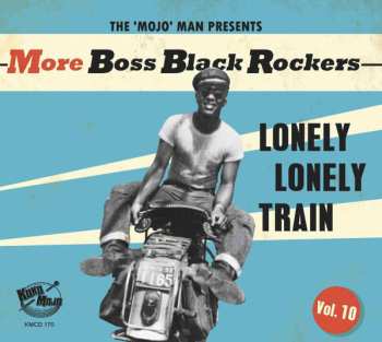 Album Various: More Boss Black Rockers Vol. 10: Lonely Lonely Train