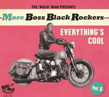 Album Various: More Boss Black Rockers Vol. 6: Everything's Cool