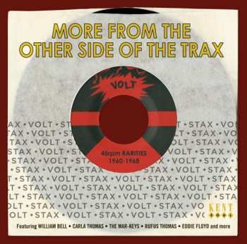 Various: More From The Other Side Of The Trax (Stax-Volt 45rpm Rarities 1960-1968)
