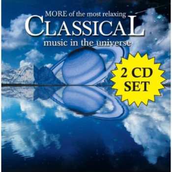 Album Various: More Of The Most Relaxing Classical Music In The Universe