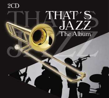 Album Various: Most Famous Hits: That's Jazz - The Album