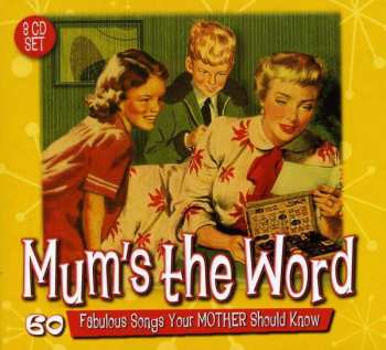Album Various: Mum's The Word   60 Fabulous Songs Your Mother Should Know