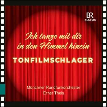 Album Various: Münchner Rundfunkorchester - Tonfilmschlager "ich Tanze Mit Dir In Den Himmel Hinein"