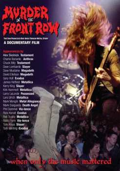 Various: Murder In The Front Row: The San Francisco Bay Area Thrash Metal Story