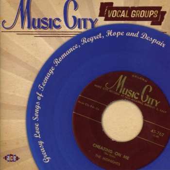 Various: Music City Vocal Groups (Greasy Love Songs Of Teenage Romance, Regret, Hope And Despair)