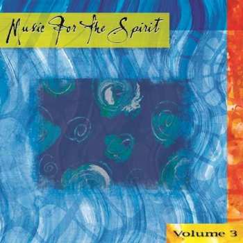 Album Various: Music For The Spirit Vol. 3