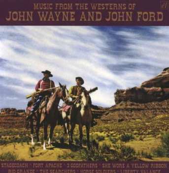 Various: Music From The Westerns Of John Wayne & John Ford