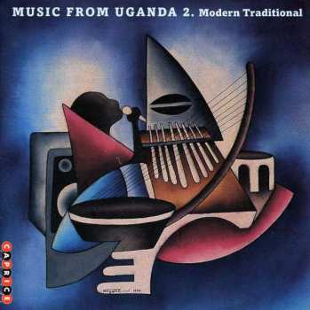 Various: Music From Uganda 2. Modern Traditional
