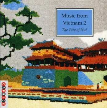 Album Various: Music From Vietnam 2 - The City Of Huế