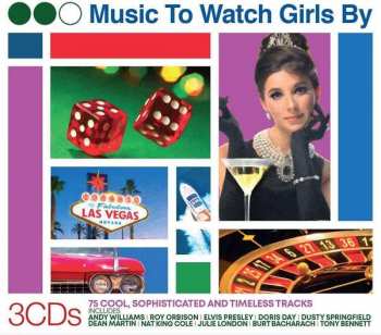 Album Various: Music To Watch Girls By (75 Cool, Sophisticated And Timeless Tracks)