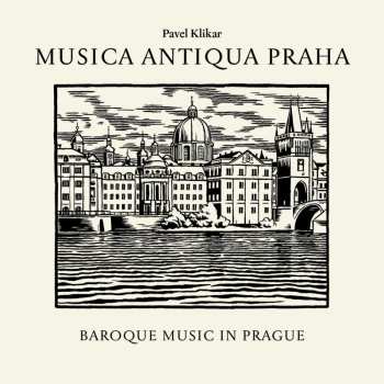 Various: Musica Antiqua Praha: Baroque Music In Prague
