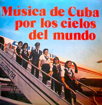 Album Various: Música De Cuba Por Los Cielos Del Mundo