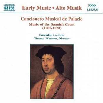 CD Ensemble Accentus: Cancionero Musical de Palacio (Music Of The Spanish Court (1505 - 1520)) 476172