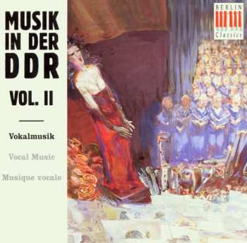 Album Various: Musik In Der DDR Vol. II: Vokalmusik - Vocal Music - Musique Vocale