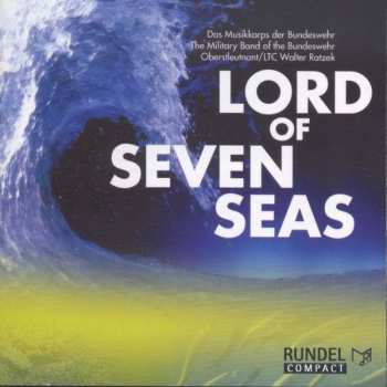 Album Various: Musikkorps Der Bundeswehr - Lord Of Seven Seas