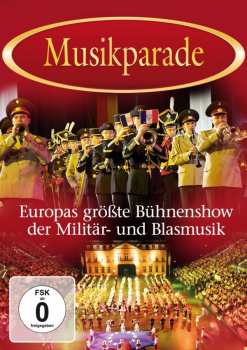Various: Musikparade: Europas Grandiose Show Der Militär- Und Blasmusik